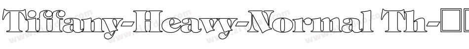 Tiffany-Heavy-Normal Th字体转换